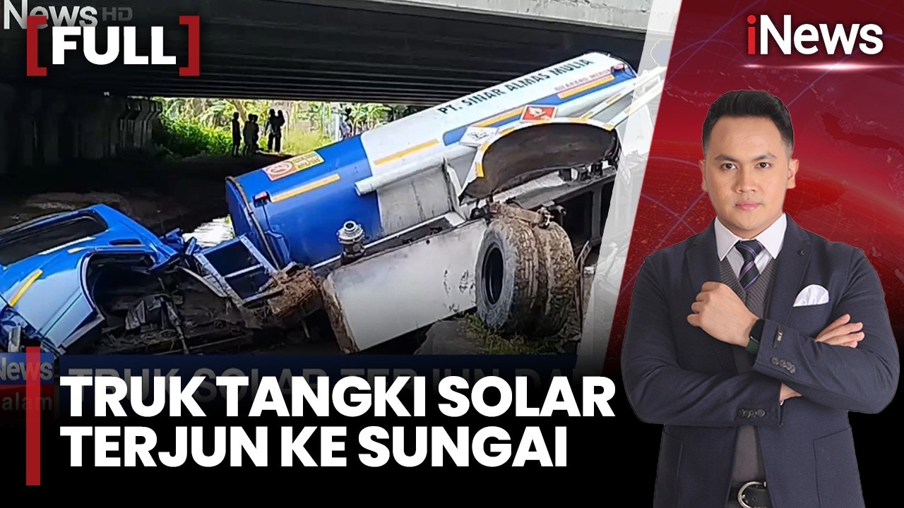 Truk Tangki Terjun ke Sungai di Tol Jombang-Mojokerto, Warga Berebut Solar |FULL iNews Malam (1/3)