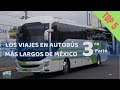 Los 5 viajes en autobús más largos de México. Tercera Parte