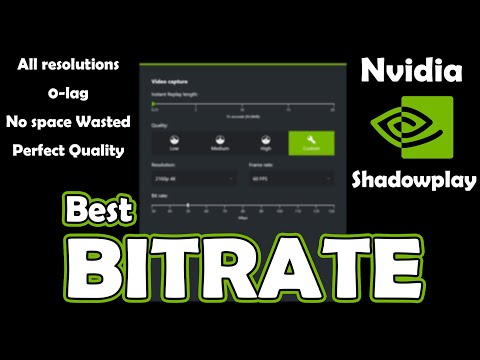 Nvidia Shadowplay Best Bitrate For Youtube. All Resolutions.