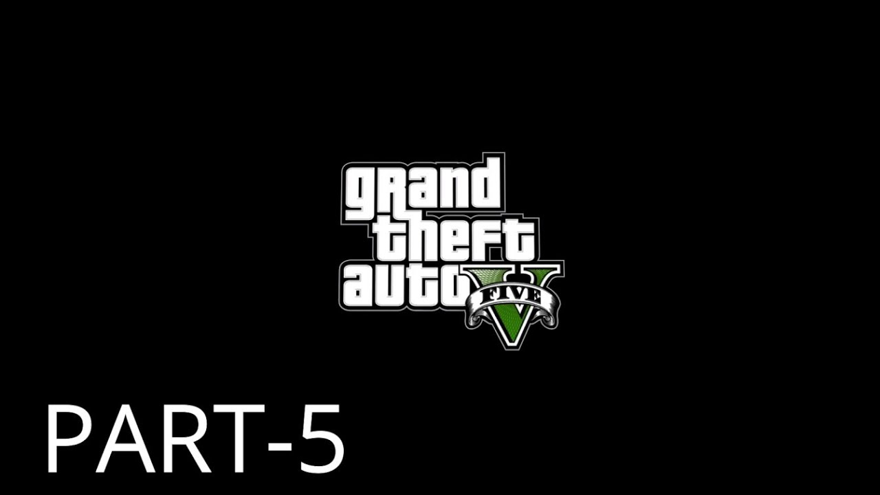 Grand Theft Auto V | Walkthrough Gameplay Part-5 | No Commentary - YouTube