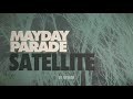 Mayday Parade - Satellite