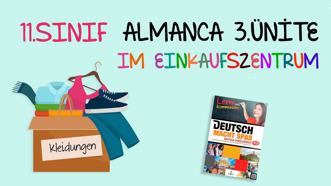 11.Sınıf Almanca | 3.Ünite - Im Einkaufszentrum | Part 2
