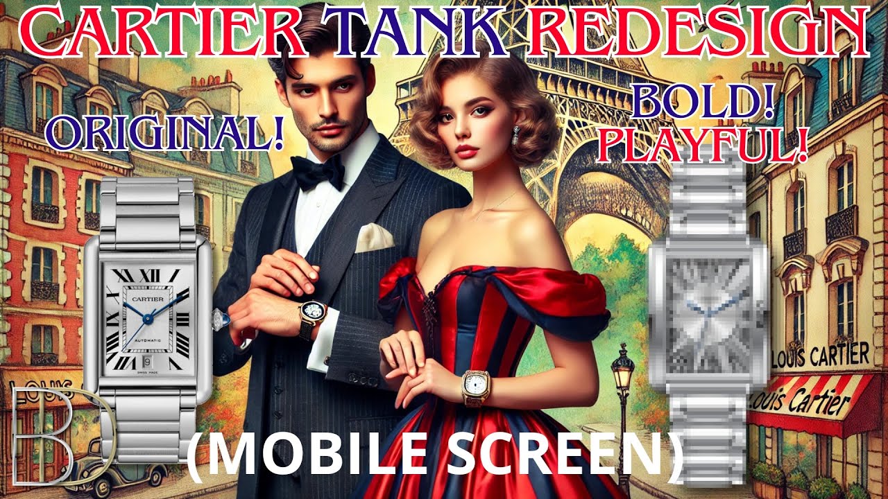 The Cartier Tank Redesigned More Bold & Playful! (Mobile Screen)
