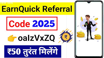 Earn Quick Referral Code | earnquick app referral code | earn quick ka referral code