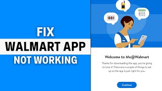me@walmart app not working: how to fix me@walmart app not working