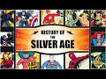 History of The Silver Age of Comics