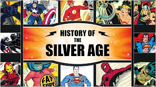 History of The Silver Age of Comics