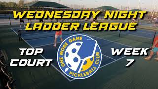 OMG Pickleball Club Ladder League - Top Court - Week #7 - Curt, James, Jim, Paul