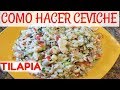 Como Hacer Ceviche de Pescado | Receta de Ceviche Tilapia