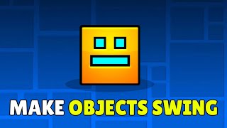 How To Make Objects Swing In Geometry Dash (2026) - Full Guide