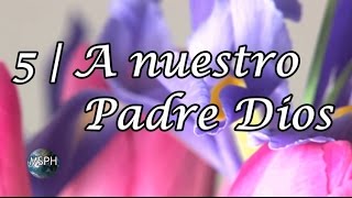 Video thumbnail of "HA62 | Himno 5 | A nuestro Padre Dios"