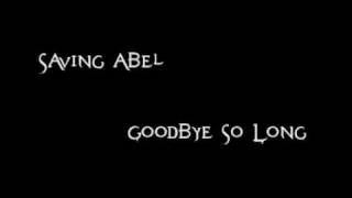 Watch Saving Abel Goodbye So Long video