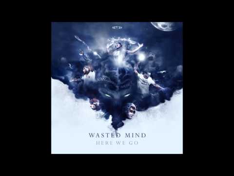 Wasted Mind - Here We Go