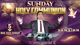 Sunday Holy Communion Meeting | With Apostle Raman Hans | Raman Hans Ministry | 05-March-2023