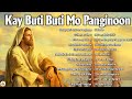 KaY BUTI BUTI MO PANGINOON With Lyrics | Tagalog Christian Songs