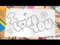 How to draw 'I Love You" in 3D Bubble Letters - Easy step-by-step drawing lessons for kids