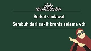 Sembuh dari sakit kronis berkat sholawat