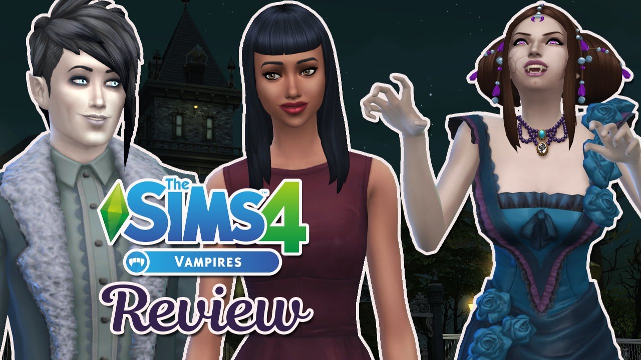 The Sims 4 Vampires Game Pack Full Review Youtube