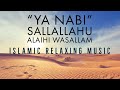 Ya Nabi Sallallahu Alaihi Wasallam Islamic Relaxing Music Sufi Meditation Music Sleep Music Asmr Ya Nabi Sallallahu Alaihi Wasallam Islamic Relaxing Music Sufi Meditation Music Sleep Music Asmr