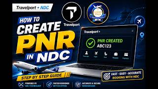 How to Create an NDC PNR in Travelport | Step-by-Step Guide #Goldenwaysgrp