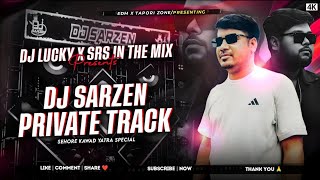 Dj Sarzen Kawad Yatra Private Track Sound Check Personal Sound Testing Song Dj Sarzen King