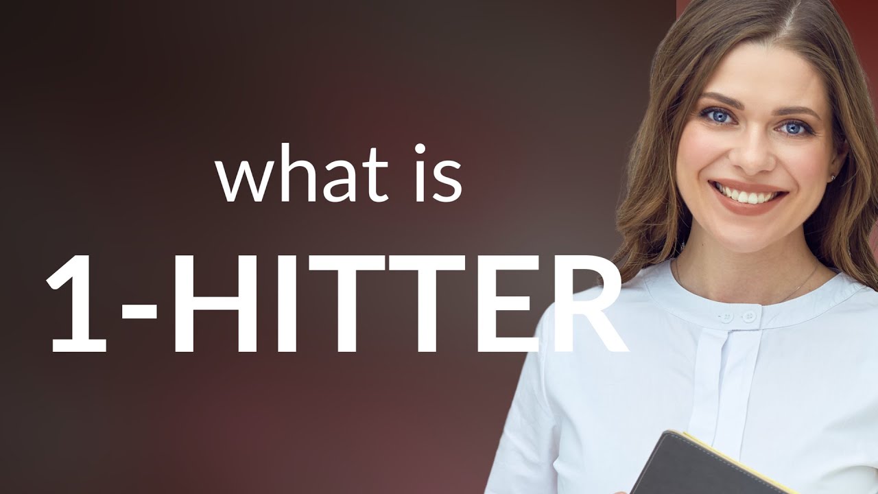 1 hitter 1 HITTER Meaning YouTube 1-hitter-1-hitter-meaning-youtube