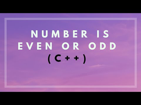 CHECK WHETHER THE NUMBER IS EVEN OR ODD USING 2 METHODS  || C++