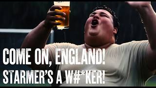 Come on, England, Starmer's a W#*ker! | England 2026