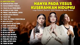 Lagu Rohani Kristen Putri Siagian & Melitha Sidabutar & Putri Ayu Full Album (Lirik) Terbaik 2023