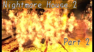 Nightmare House 2 (Part 2)