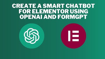 Create a Smart ChatBot for Elementor using  OpenAI and FormGPT