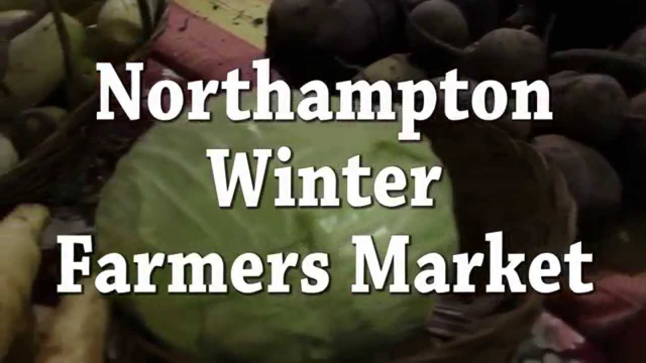Northampton Winter Farmers Market YouTube
