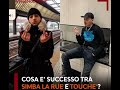 Rissa tra Simba E Touchè video completo di tutto il litigio