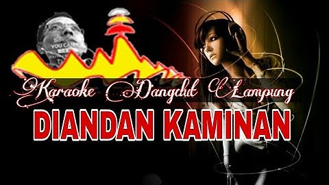 Karaoke Dangdut Lampung Diandan Kaminan