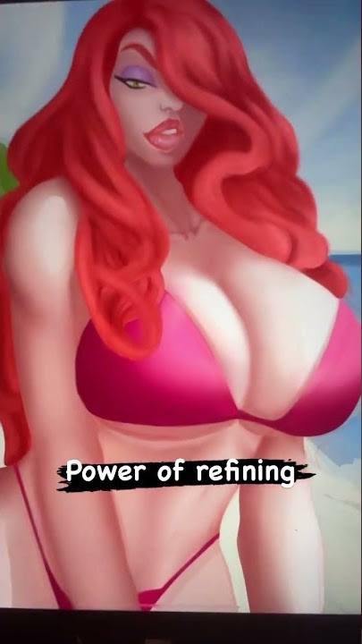 Refining Jessica Rabbit