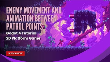 Enemy Movement and Animation between Patrol Points - Godot 4 Tutorial - Pt 7 - 2D Platform Game