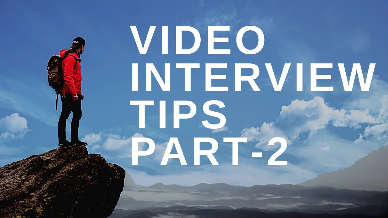 Video Interview Tips Part-2 - YouTube