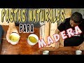 Pastas naturales para el cuidado y protección de la madera