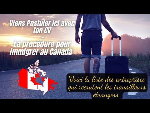 ?Voici comment immigrer au Canada facilement comme travailleur étranger temporaire avec emploi 2022