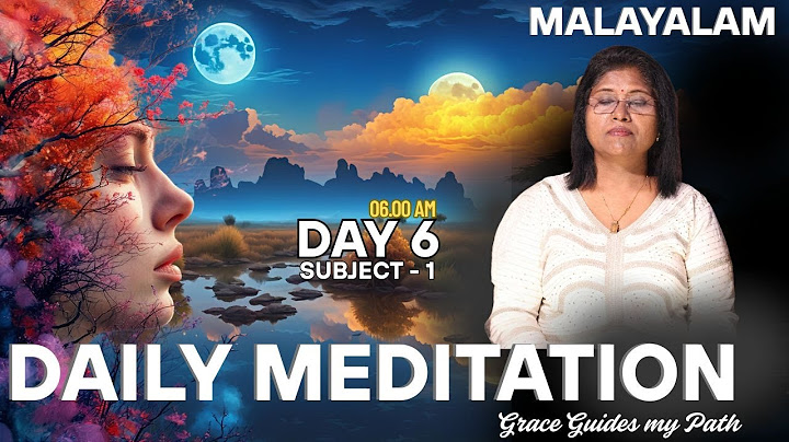 Daily 06.00 am Meditation Day 6 | Vandhana Teacher | Malayalam Meditation | Grace Guides my Path |