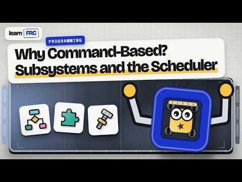 Why Command-Based? Subsystems and the Scheduler | FRC Programming