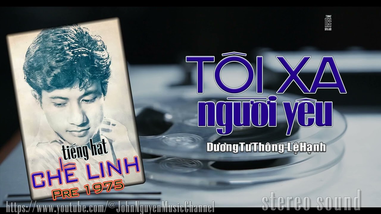 Tôi Xa Người Yêu ♪ CHẾ LINH Pre'75♪ Sáng tác: DƯƠNG TƯ THÔNG-LỆ HẠNH ♪ Thu Thanh trước 1975♪