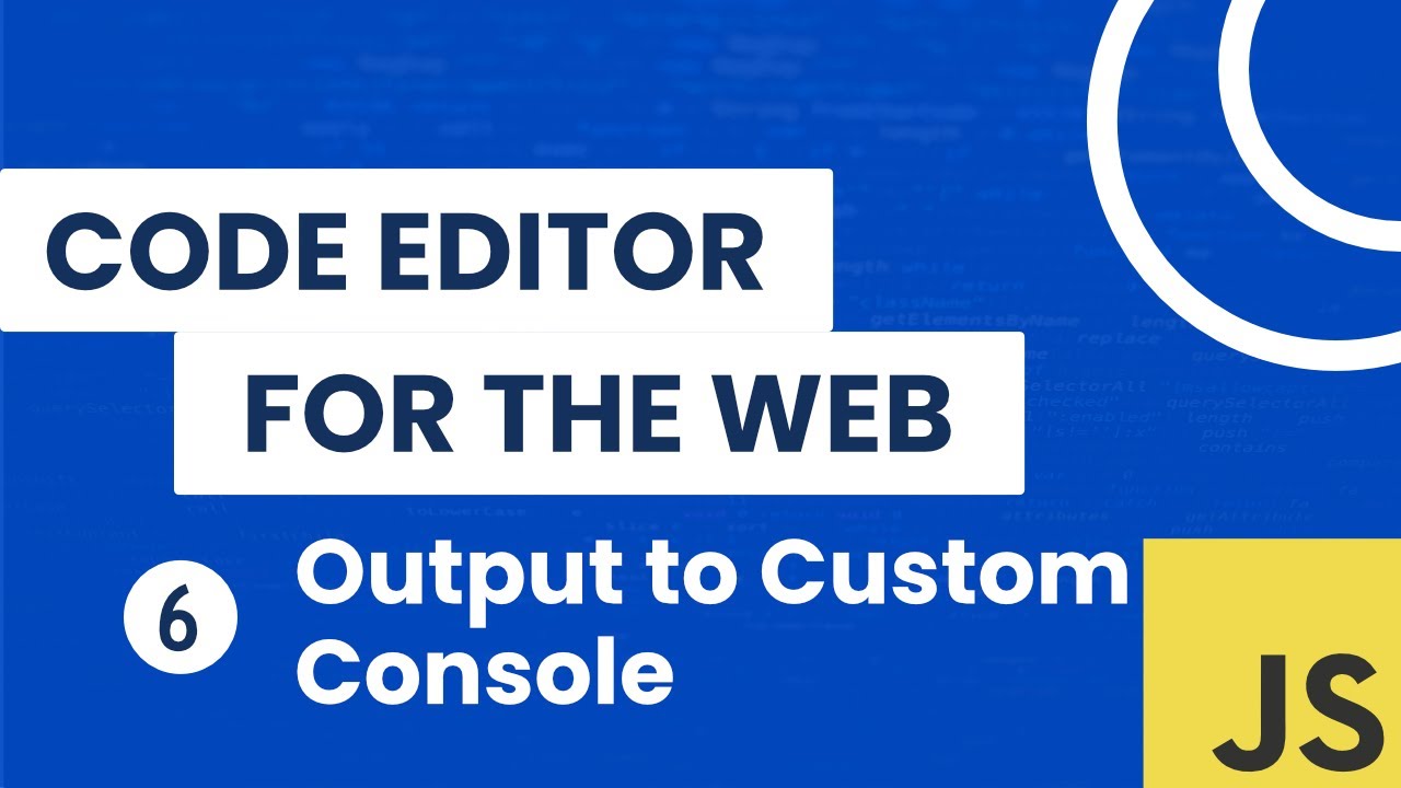 Building a Code Editor for the Web - Output to Custom Console