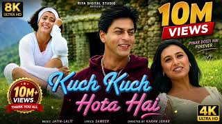 Kuch Kuch Hota Hai (Title Track) - 8K/4KMusic Video | Shahrukh Khan | Kajol | Rani|Jatin &amp; Lalit