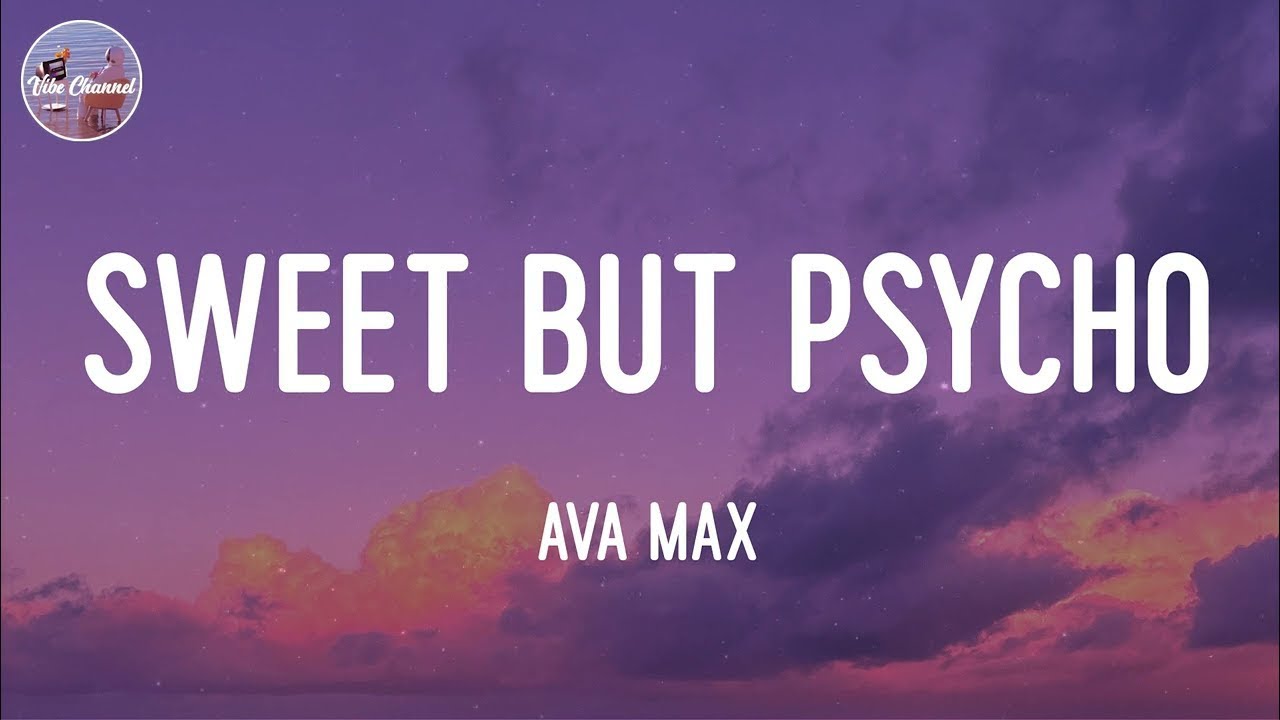 Sweet but psycho ava. Lyrics Max.