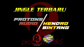 Jinggle Protons Audio Full Bass Horeg Hendro Bintang MCPC