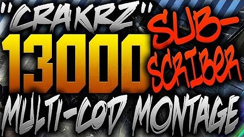 Crakrz | My 13,000 Subscriber Multi-Cod Montage!