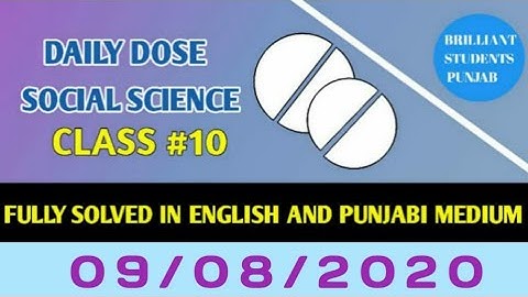CLASS-X(Tenth)    DAILY DOSE  09-08-2020 SOCIAL SCIENCE FULLY SOLVED ENGLISH AND PUNJABI MEDIUM