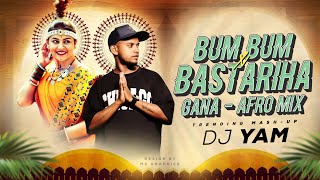 DJ YAM - Jhum Lebo Bastariha Gana || Afro Mix || Bam Bam × Bastariha Gana || Viral Remix Full song