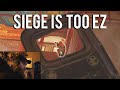 Quarantine Siege is Too EZ - Rainbow Six Siege